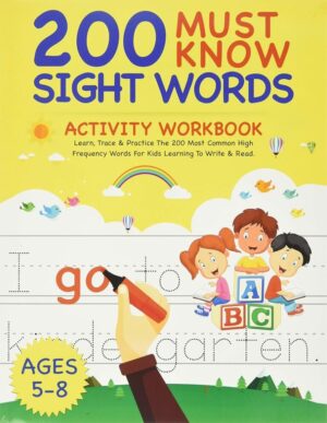 200 Must-Know Sight Words Workbook for Kids