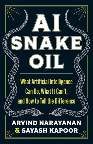 AI Snake Oil: Understanding AI's Capabilities