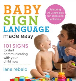 Baby Sign Language: 101 Easy Signs