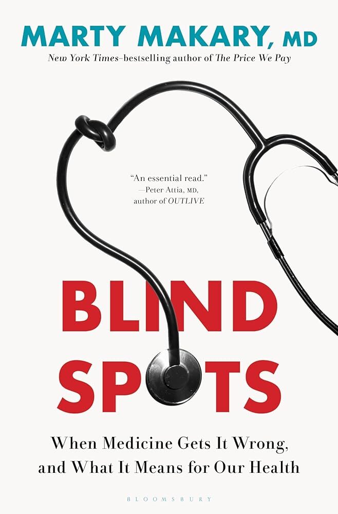 Blind Spots: Medicine's Missteps and Health Impact