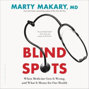 Blind Spots: When Medicine Gets It Wrong