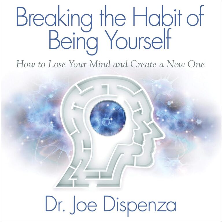 Breaking the Habit of Being Yourself - Audio