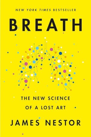 Breath: The Science of a Lost Art