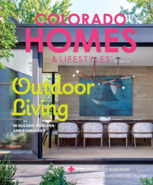 Colorado Homes & Lifestyles Magazine