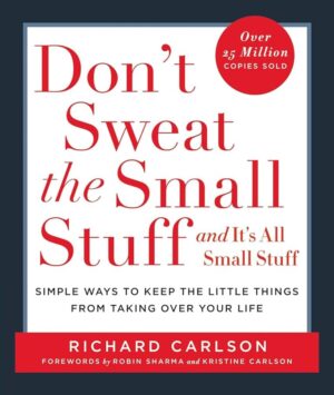 Don't Sweat the Small Stuff: Simplifying Life