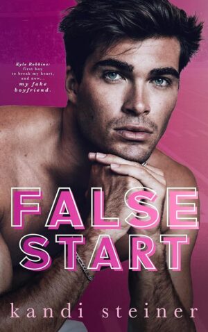 False Start: A Fake Dating Romance