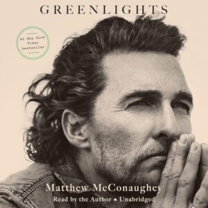 Greenlights: Audible Edition by Matthew McConaughey