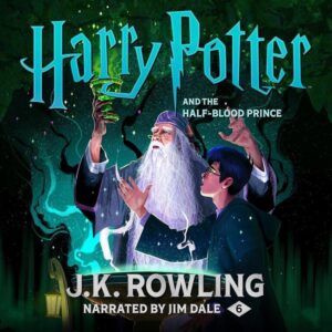 Harry Potter and the Half-Blood Prince: Audible