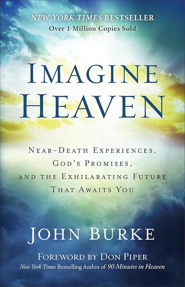 Imagine Heaven: Near-Death Experiences and Promises