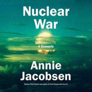 Nuclear War: A Scenario (Audible Edition)