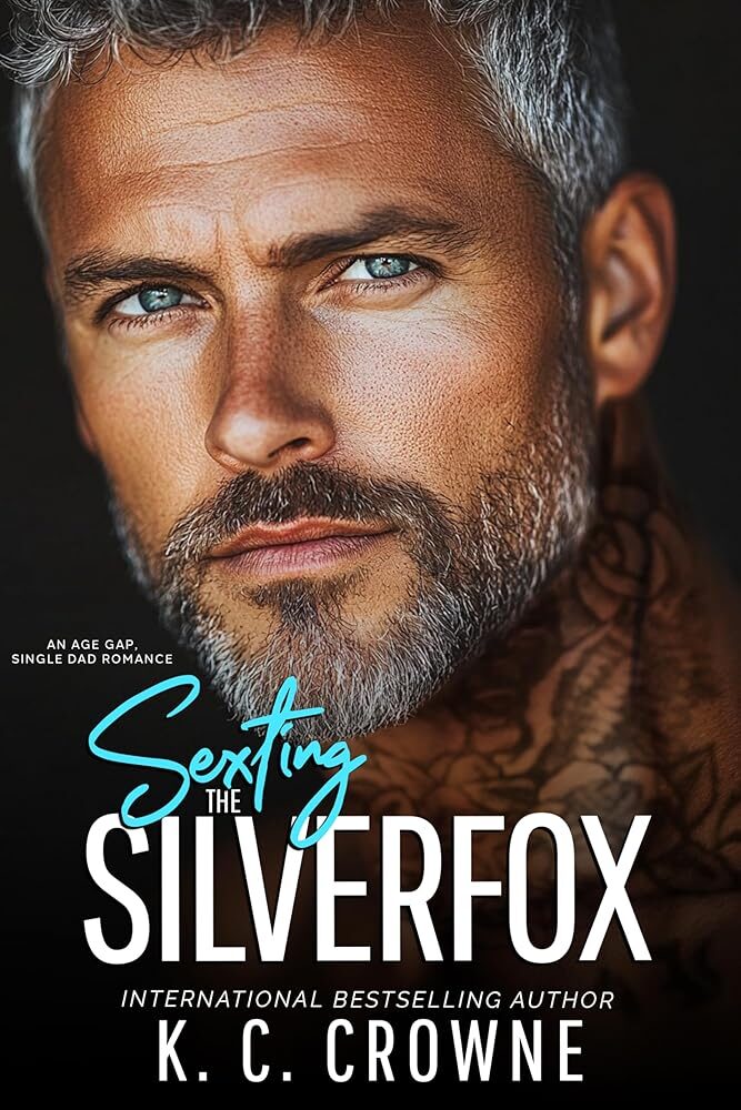 Sexting the Silverfox: A Single Dad Romance