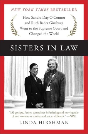 Sisters in Law: O'Connor & Ginsburg's Impact