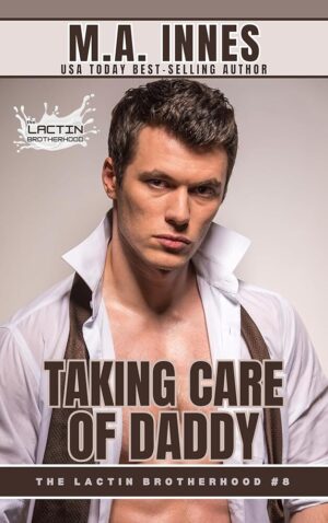 Taking Care of Daddy: Lactin Brotherhood 1