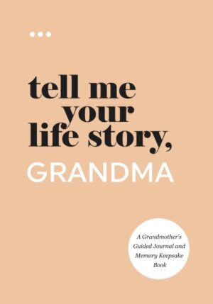 Tell Me Your Life Story, Grandma