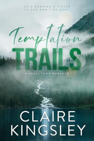 Temptation Trails: Small-Town Romance