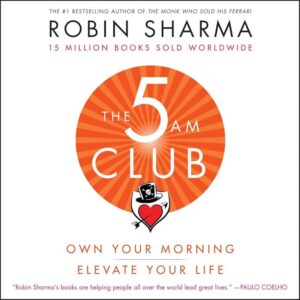 The 5AM Club: Own Your Morning