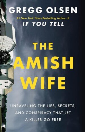 The Amish Wife: Lies and Conspiracy Revealed