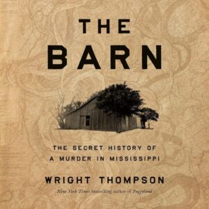 The Barn: A Murder History in Mississippi