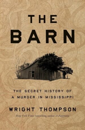 The Barn: Secret History of a Mississippi Murder