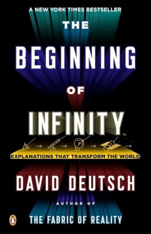 The Beginning of Infinity: Transformative Explanations