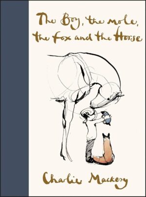 The Boy, the Mole, the Fox & Horse