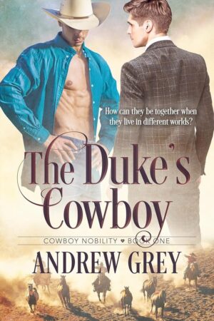 The Duke's Cowboy: A Noble Tale