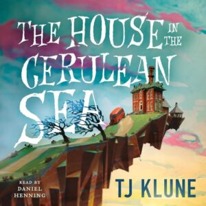 The House in the Cerulean Sea - Audiobook