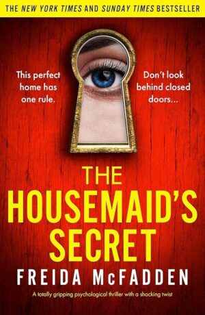 The Housemaid's Secret: A Gripping Thriller