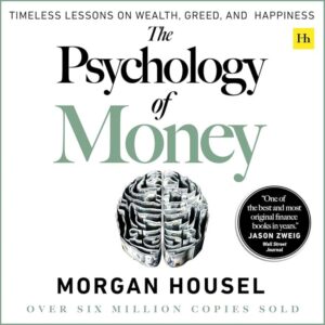 The Psychology of Money: Timeless Lessons