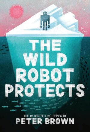 The Wild Robot Protects - Volume 3