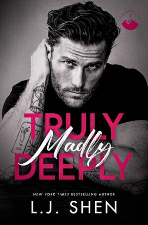 Truly Madly Deeply: A Grumpy Sunshine Romance