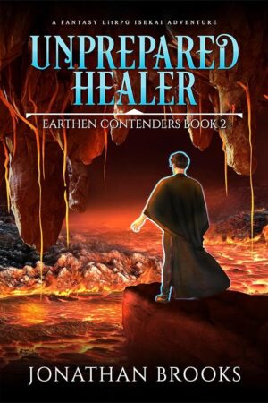 Unprepared Healer: Fantasy LitRPG Adventure