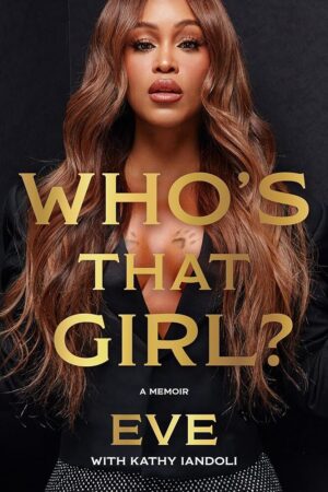 Who's That Girl?: Eve's Must-Read Memoir