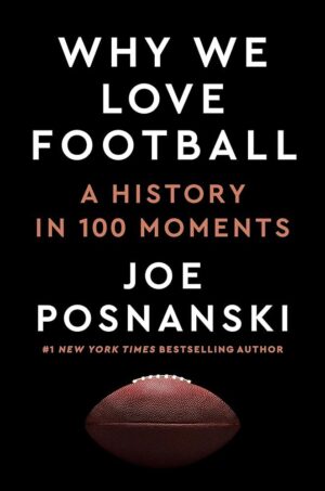 Why We Love Football: 100 Moments