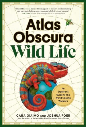 Atlas Obscura: Explorer's Guide to Wildlife