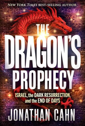 Dragon's Prophecy: Israel and the End Days