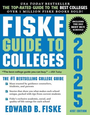 Fiske Guide to Colleges 2025 Edition