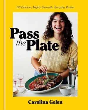 Pass the Plate: 100 Shareable Recipes