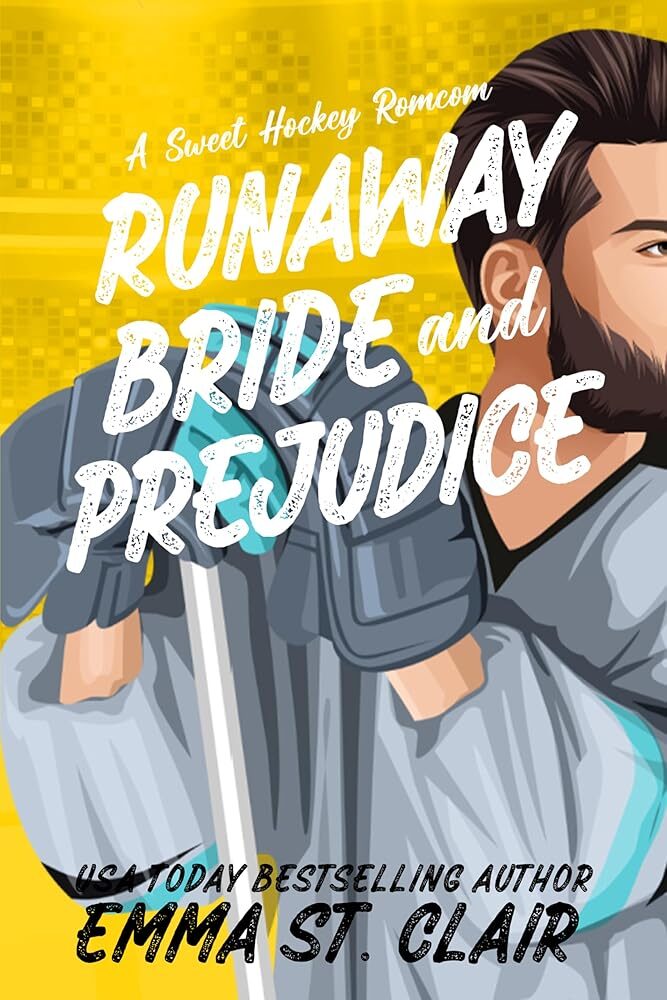 Runaway Bride and Prejudice: A Hockey RomCom