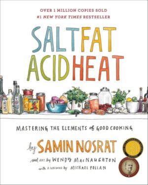 Salt, Fat, Acid, Heat: Cooking Mastery