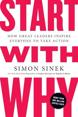 Start with Why: Inspire Action