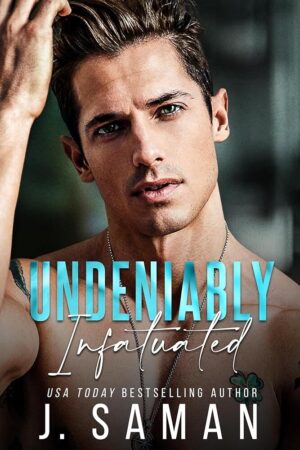 Undeniably Infatuated: Boston Billionaires Book 3