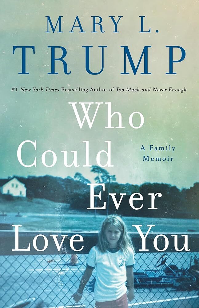 Who Could Ever Love You: Memoir