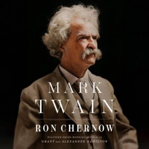 Mark Twain: Audible Edition by Ron Chernow