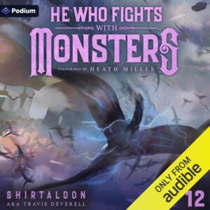 He Who Fights with Monsters 12: LitRPG