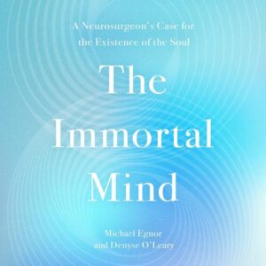 The Immortal Mind: A Neurosurgeon's Perspective