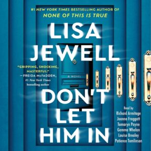 Don't Let Him In: A Novel