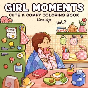 Girl Moments Vol. 2: Cozy Coloring Book