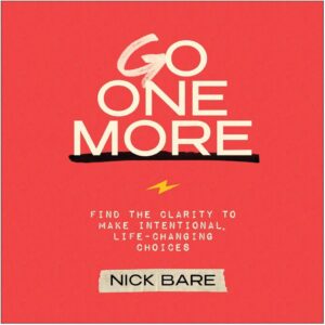 Go One More: Intentional Life Choices