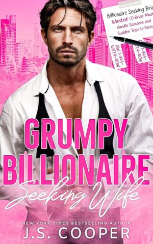 Grumpy Billionaire Looking for Wife